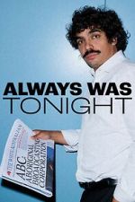 Always Was Tonight (TV Special 2026)