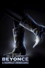 Call Me Country: Beyoncé & Nashville\'s Renaissance (Short 2024)