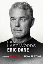 Famous Last Words: Eric Dane