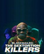 Blackmailed: The Sextortion Killers (TV Special 2025)