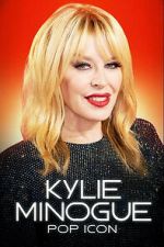 Kylie Minogue: Pop Icon