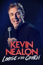 Kevin Nealon â€“ Loose in the Crotch