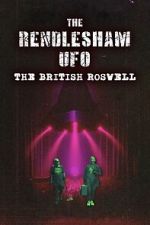 The Rendlesham UFO : The British Roswell