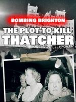 Bombing Brighton: The Plot to Kill Thatcher (TV Special 2024)