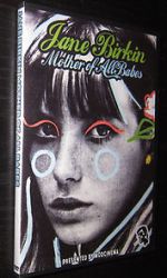 Jane Birkin... Mother of All Babes