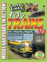 Lots & Lots of Toy Trains: Model Railroading Action!