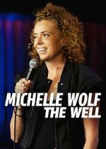 Michelle Wolf: The Well (TV Special 2025)