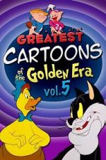 Greatest Cartoons of the Golden Era Vol. 5