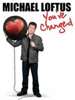 Michael Loftus: You\'ve Changed
