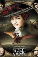 The Extraordinary Adventures of Adèle Blanc-Sec