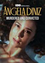 S1 E6 Ã‚ngela Diniz: Murdered and Convicted Season 1 Episode 6