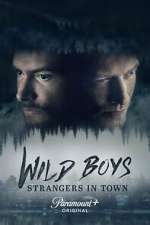 S1 E1 Wild Boys: Strangers in Town Season 1 Episode 1
