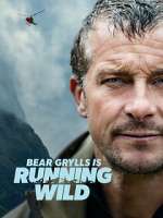 S1 E2 Bear Grylls Is Running Wild Season 1 Episode 2