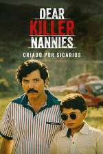 S1 E1 Dear Killer Nannies: Criado por sicarios Season 1 Episode 1