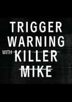 Trigger Warning with Killer Mike