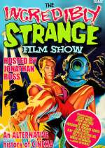 The Incredibly Strange Film Show