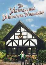 The Marvellous Miniature Workshop