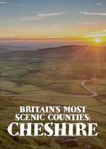 Britain\'s Most Scenic Counties: Cheshire